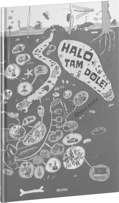 Hauptproduktbild HALÓ, TAM DOLE! Rok pod zemí – obrázkové příběhy