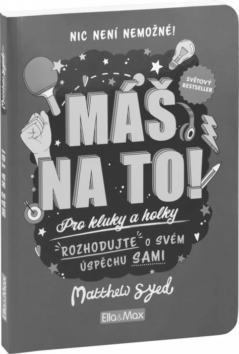 Hauptproduktbild MÁŠ NA TO! – Motivační kniha pro kluky a holky